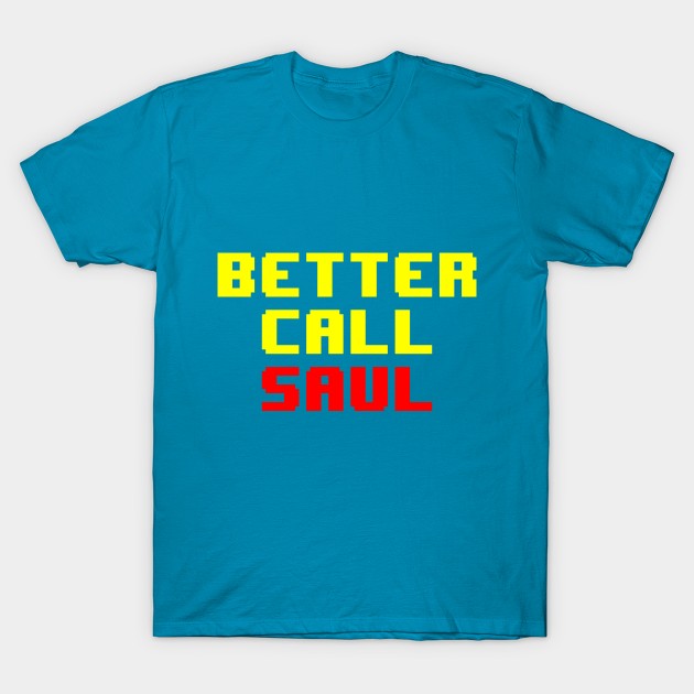 Better Call Saul 8bit T-Shirt by yayor